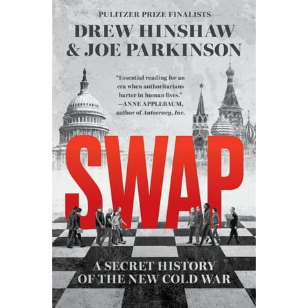 Swap: A Secret History of the New Cold War, (Hardcover)