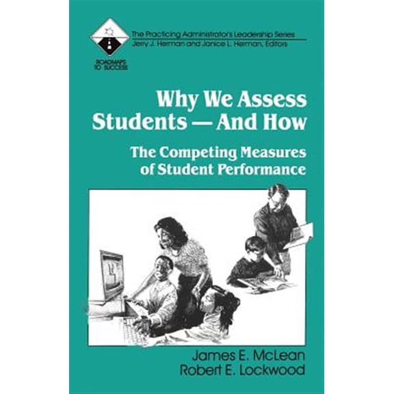 Pre-Owned Roadmaps to Success: Why We Assess Students -- And How: The Competing Measures of Student Performance (Paperback)