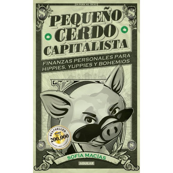 Pequeño Cerdo Capitalista / Build Capital with Your Own Personal Piggybank, (Paperback)