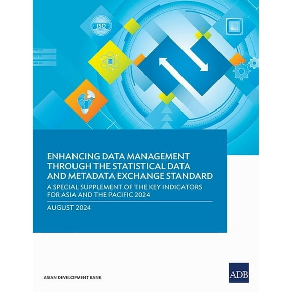 Key Indicators for Asia and the Pacific Enhancing Data Management Through the Statistical Data and Metadata Exchange Standard: A Special Supplement of the Key I, (Paperback)