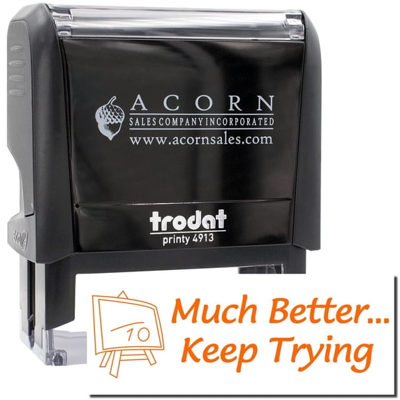 Large Self-Inking Much Better Keep Trying Stamp, Trodat Printy 4913, Press and Print Stamping, Impression Size 7/8" x 2-1/4", Up to 10,000 Impressions - Orange Ink