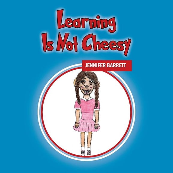 Learning Is Not Cheesy, (Paperback)