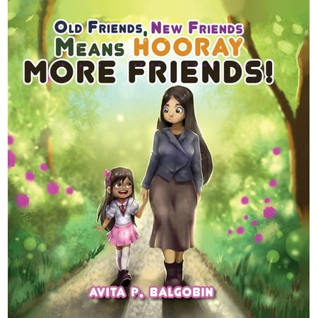 Old Friends, New Friends....means HOORAY More Friends (Hardcover)