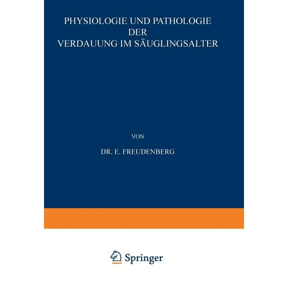 Physiologie Und Pathologie Der Verdauung Im Säuglingsalter, (Paperback)