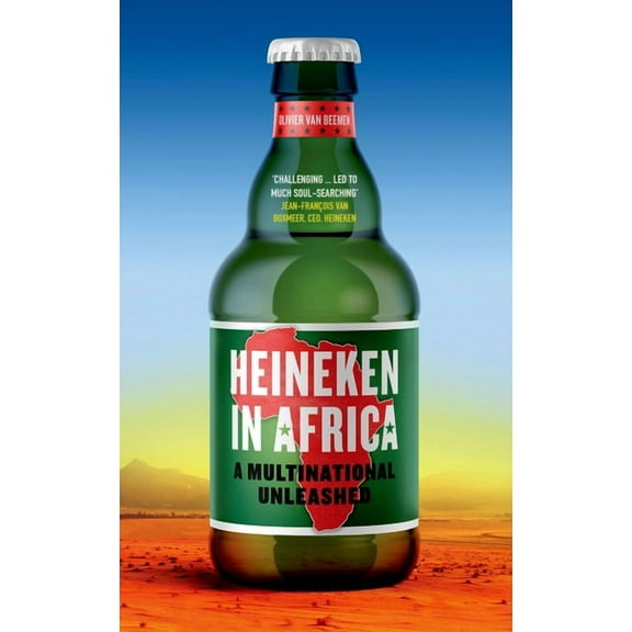 Heineken in Africa: A Multinational Unleashed, (Hardcover)