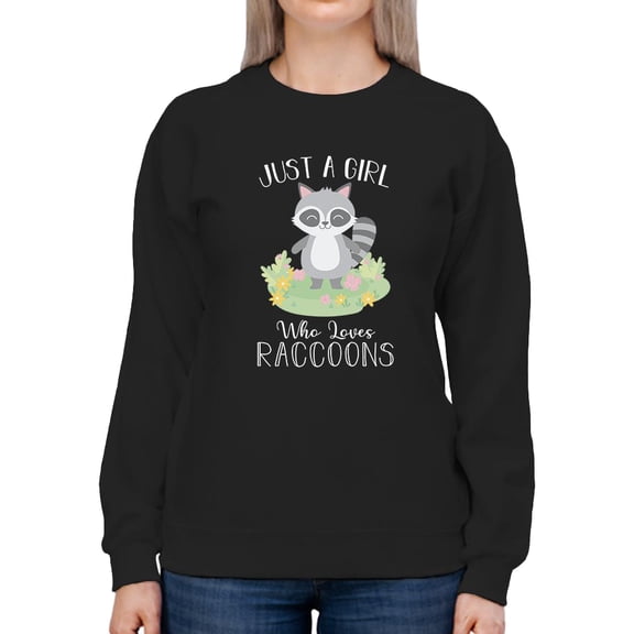Just A Girl Who Loves Raccoons Sweatshirt Women -Smartprints Designs, Female 5X-Large