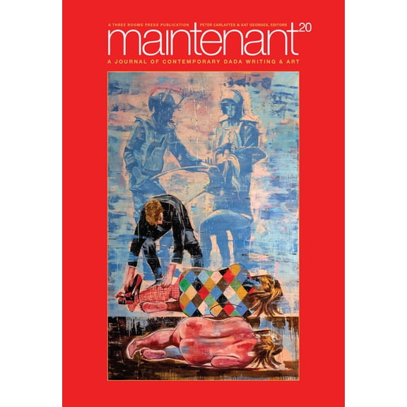 Maintenant 20: A Journal of Contemporary Dada Writing and Art, (Paperback)