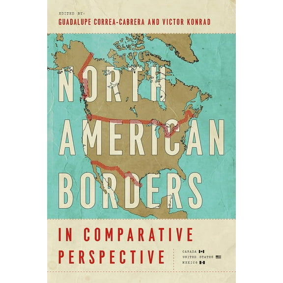 North American Borders in Comparative Perspective (Hardcover)