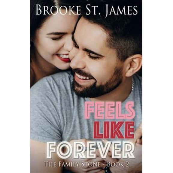 Feels Like Forever (Paperback) by Brooke St James