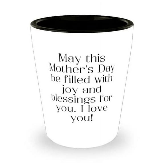 Reusable Mother-in-law, May this Mother's Day be filled with joy and blessings for you. I!, Mother-in-law Shot Glass From Daughter