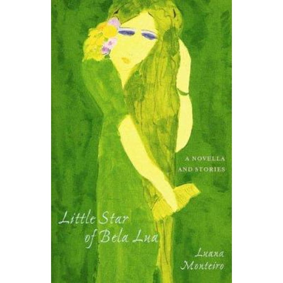 Pre-Owned Little Star of Bela Lua (Hardcover) 1883285267 9781883285265
