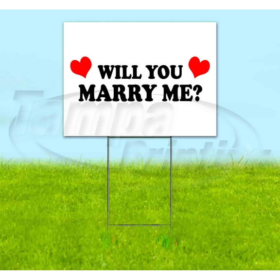 Will You Marry Me (18" x 24") Yard Sign, Includes Metal Step Stake