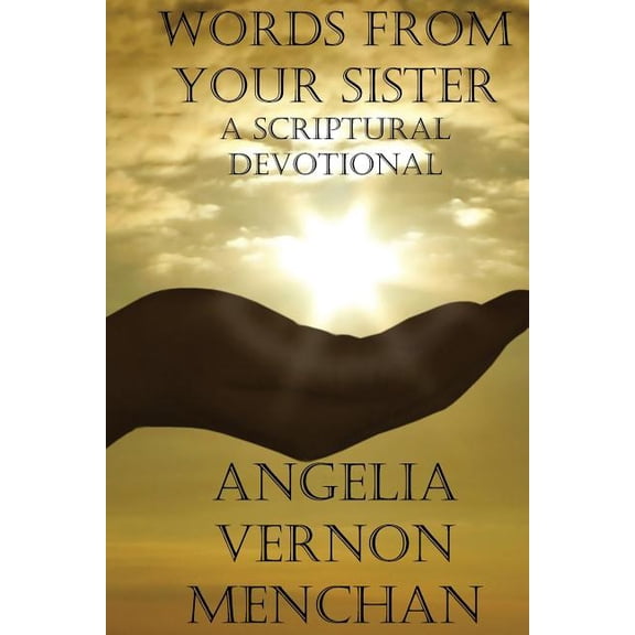 Words From Your Sister: A Scriptural Devotional (Paperback)
