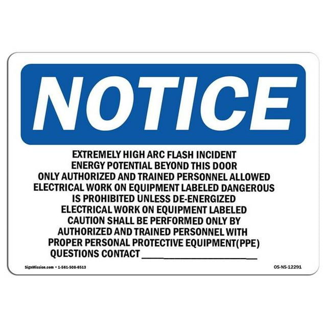 SignMission OS-NS-A-1218-L-12291 12 x 18 in. OSHA Notice Sign - Extremely High Arc Flash Incident Energy