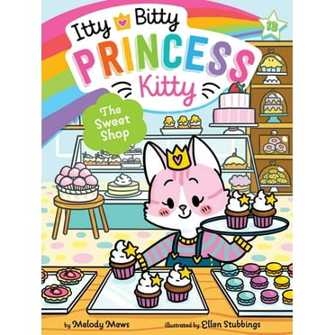 Itty Bitty Princess Kitty The Sweet Shop, Book 13, (Paperback)