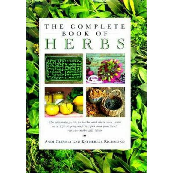 Pre-Owned The Complete Book of Herbs (Hardcover) 0831711647 9780831711641