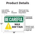 thumbnail image 2 of (2 Pack) Walk Don't Run OSHA Be Careful Sign 18 Inch X 12 Inch Plastic Sign, Weather Resistant, UV Protected for Workplace, Business, and Construction Site, Made in the USA, 2 of 8