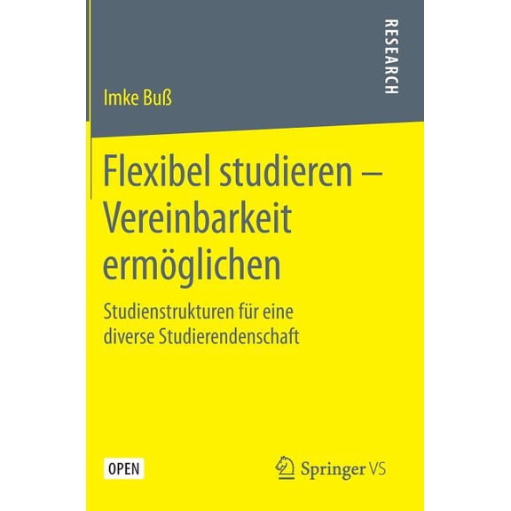 Flexibel Studieren - Vereinbarkeit Ermöglichen: Studienstrukturen Für Eine Diverse Studierendenschaft, (Hardcover)