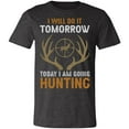 thumbnail image 2 of Going Hunting Today Hunter T-Shirt, 2 of 3