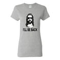 thumbnail image 1 of Wild Bobby Jesus: Ill Be Back Inspirational/Christian Women Graphic Tee, Heather Grey, 3X-Large, 1 of 5