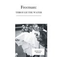 thumbnail image 1 of Pre-Owned Freeman: Through the Water, 9781098062415, 1098062418, Paperback,, 1 of 1