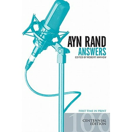 Ayn Rand Answers: The Best of Her Q & A - eBook