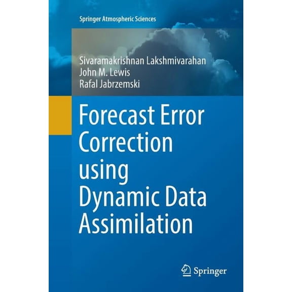 Springer Atmospheric Sciences Forecast Error Correction Using Dynamic Data Assimilation, (Paperback)
