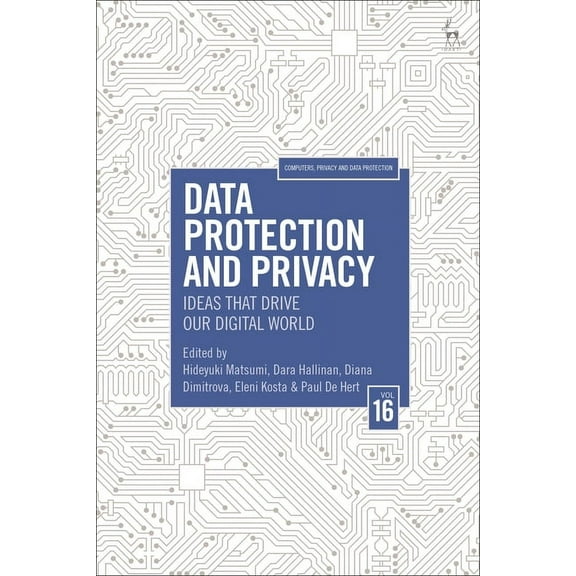 Computers, Privacy and Data Protection Data Protection and Privacy, Volume 16: Ideas That Drive Our Digital World, (Paperback)