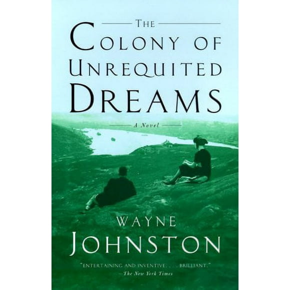 The Colony of Unrequited Dreams : A Novel 9780385495431 Used / Pre-owned