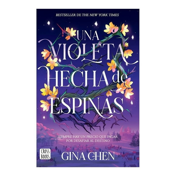 Una Violeta Hecha de Espinas Crossbooks Gina Chen