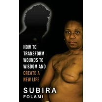 Roooaaarrr!: How to Transform Wounds to Wisdom and Create a New Life (Paperback)