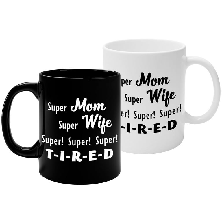 Super Mom, Super Wife, Super Tired Mug