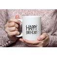 thumbnail image 4 of Happy Birthday Mug Gift For Women, Birthday Gift Men/Women, Coffee Mug Present Ideas Girl/Boy, Dad/Mom/Husband/Wife/Brother/Sister Birthday Present, His/Her Birthday Mug, Best Friend BFF B-day Gift, 4 of 6