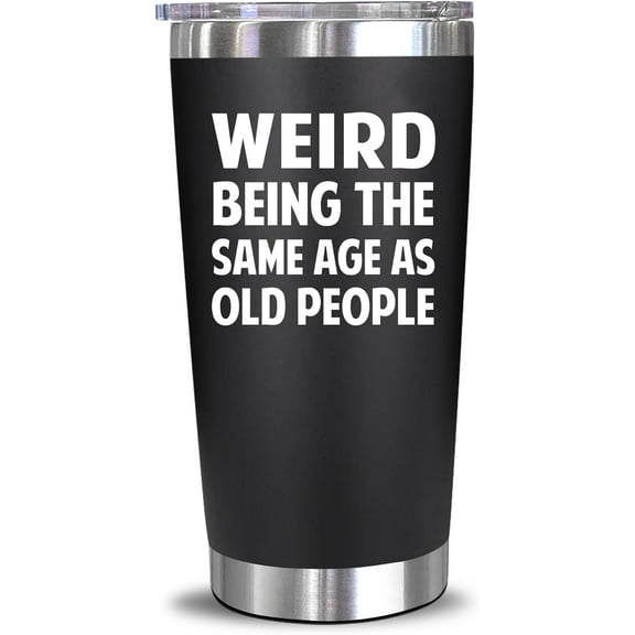 Gifts For Men, Women - Funny Gag Gifts Ideas For Dad, Mom, Grandpa, Grandma, Husband, Wife, Uncle, Him - 40th 50th 60th 70th 80th Birthday Gifts For Men Women – 20 Oz Tumbler