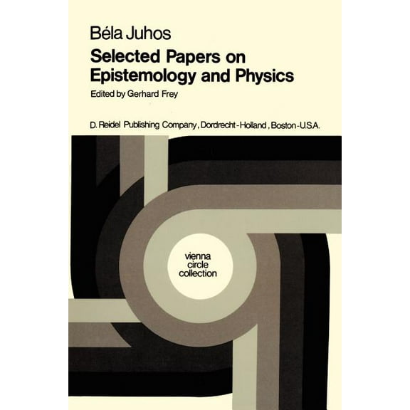 Vienna Circle Collection Selected Papers on Epistemology and Physics, Book 7, (Paperback)