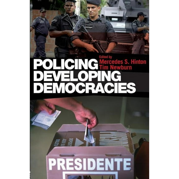 Policing Developing Democracies, (Paperback)