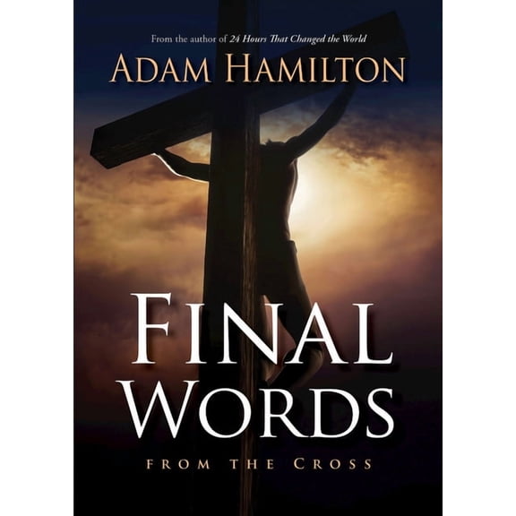 Final Words from the Cross, (Paperback)