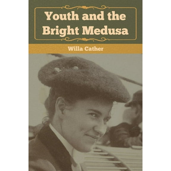 Youth and the Bright Medusa, (Paperback)
