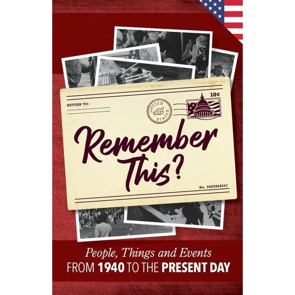 Milestone Memories Remember This?: People, Things and Events from 1940 to the Present Day (US Edition), Book 6, (Paperback)