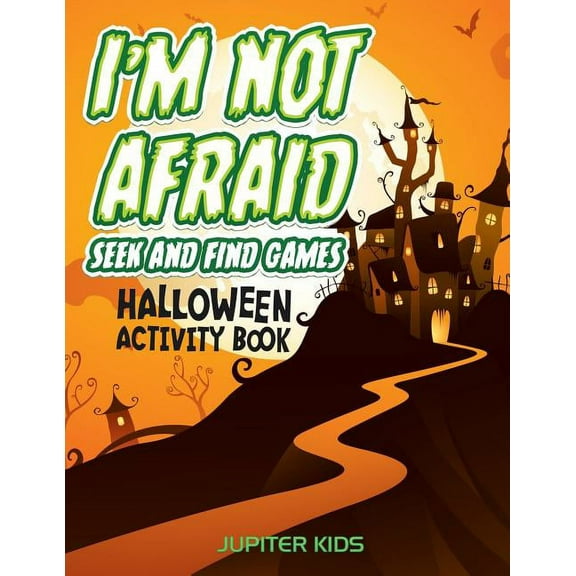 I'm Not Afraid Seek And Find Games: Halloween Activity Book, (Paperback)