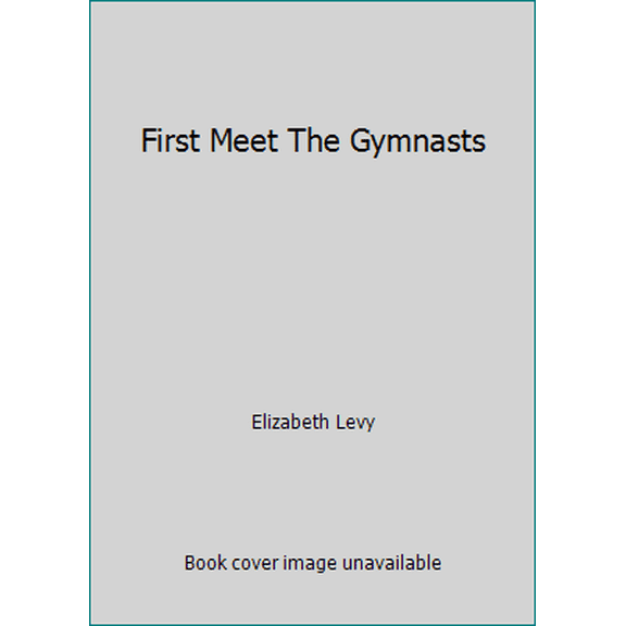 Pre-Owned First Meet The Gymnasts (Paperback) 0590440071 9780590440073