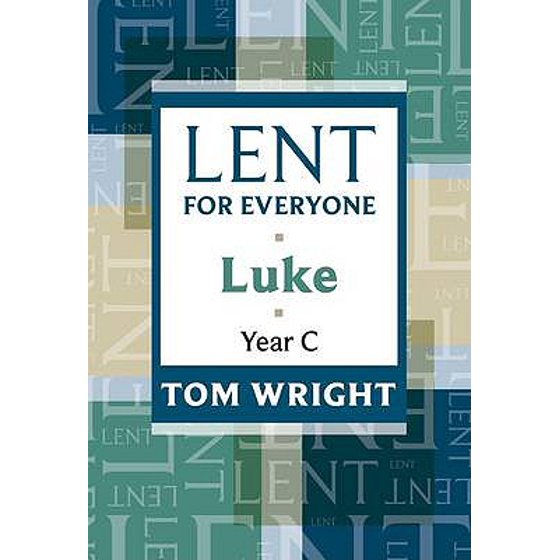 Lent For Everyone Luke Year C - 