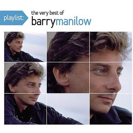 Playlist: The Very Best Of Barry Manilow (Best Of Barry Manilow)