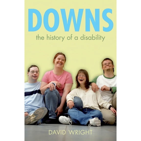 Biographies of Disease Down's Syndrome: The History of a Disability, (Hardcover)