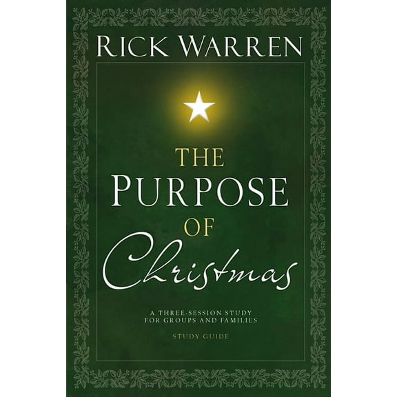 Purpose of Christmas The Purpose of Christmas Study Guide: A Three-Session Study for Groups and Families, (Paperback)