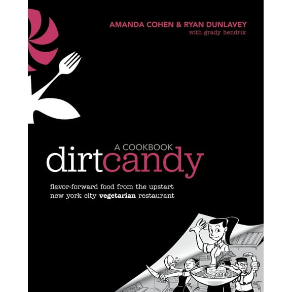 Pre-Owned Dirt Candy: A Cookbook: Flavor-Forward Food from the Upstart New York City Vegetarian Restaurant (Paperback) 0307952177 9780307952172