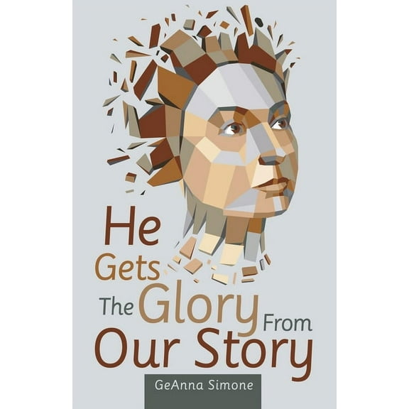 He Gets the Glory from Our Story (Paperback)