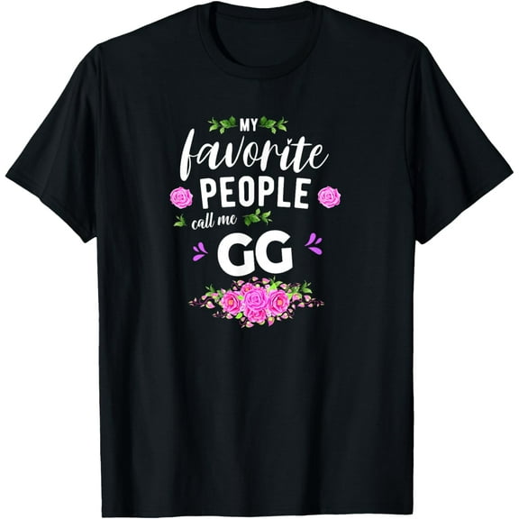 My Favorite People Call Me GG Grandma T-ShirtMen and women, Black T-shirt, size: Extra large S-4XL