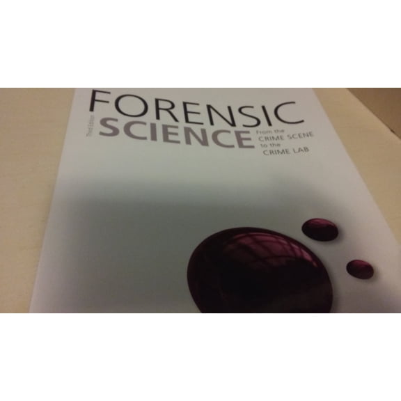 Pre-Owned Forensic Science: From the Crime Scene to the Crime Lab, 9780133591286, 013359128X, Paperback, 3 edition