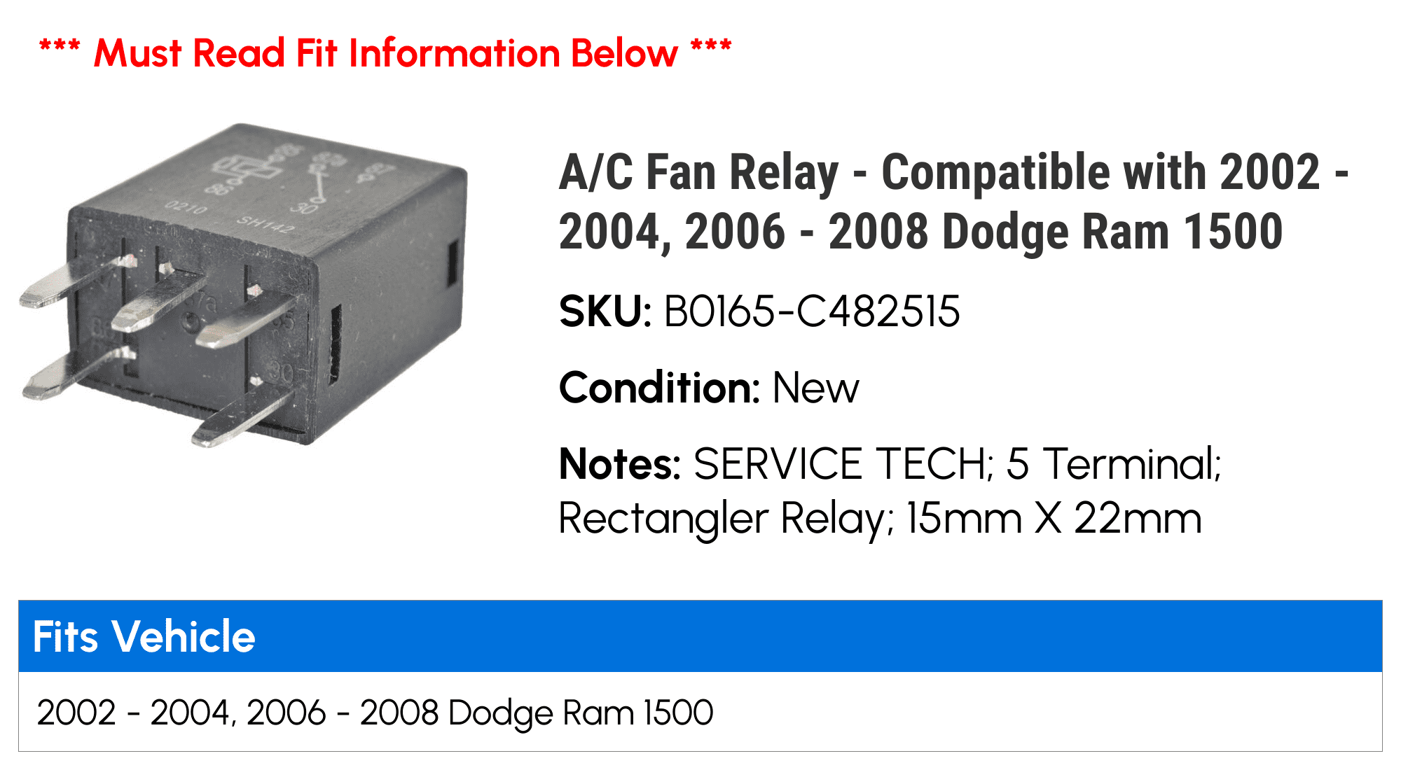 A/C Fan Relay - Compatible with 2002 - 2004, 2006 - 2008 Dodge Ram 1500 2003 2007